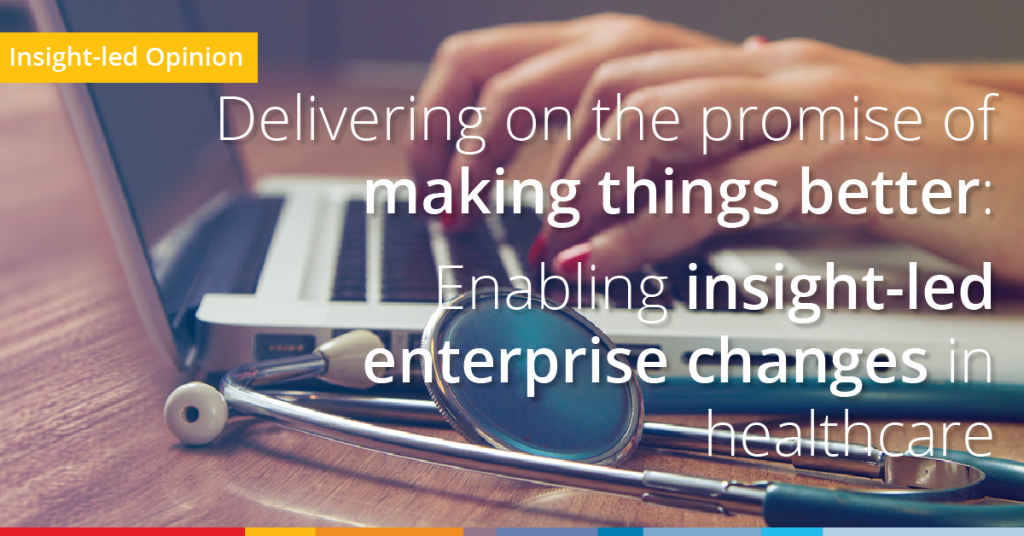 insight-led-enterprise-change-in-healthcare insight led enterprise change in healthcare